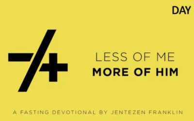 Less of Me/More of Him, A 21-Day Fasting Study: Day 2