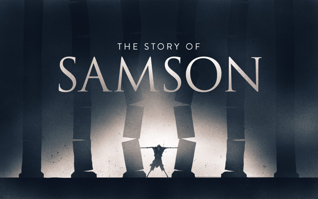 Samson: Strength and Redemption