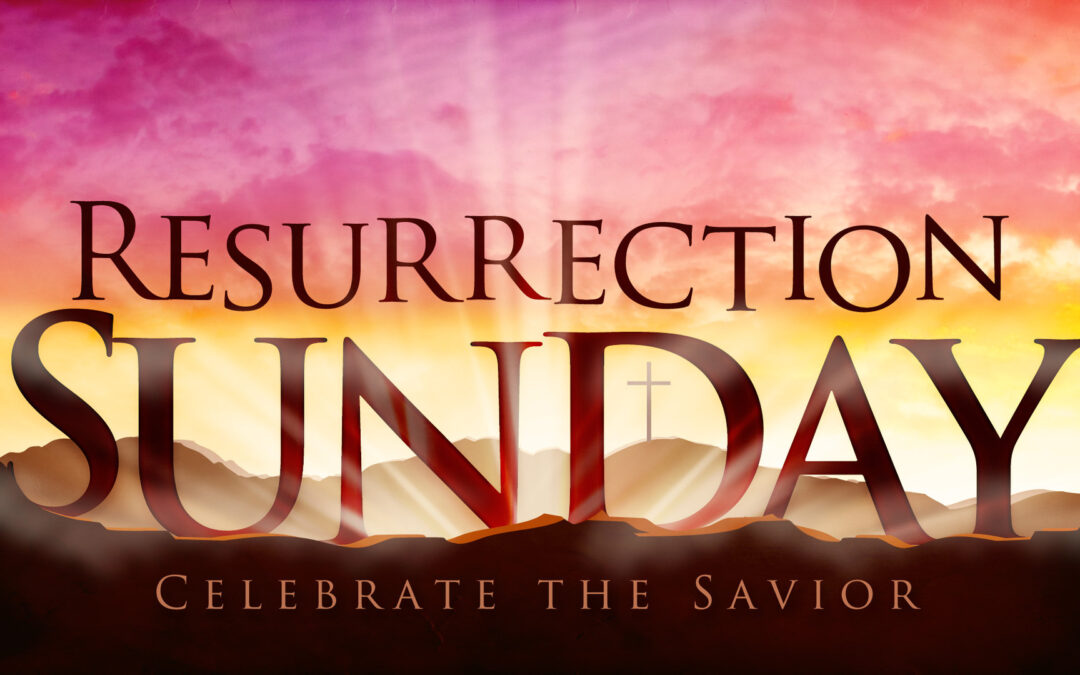 Easter: Celebrating the Resurrection